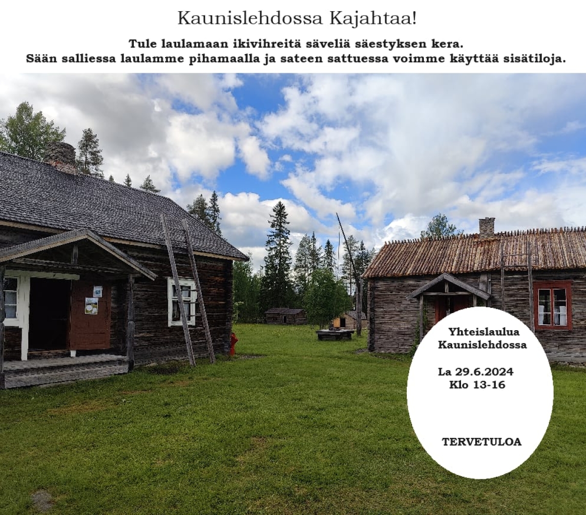 Kaunislehdossa kajahtaa! La 29.6.