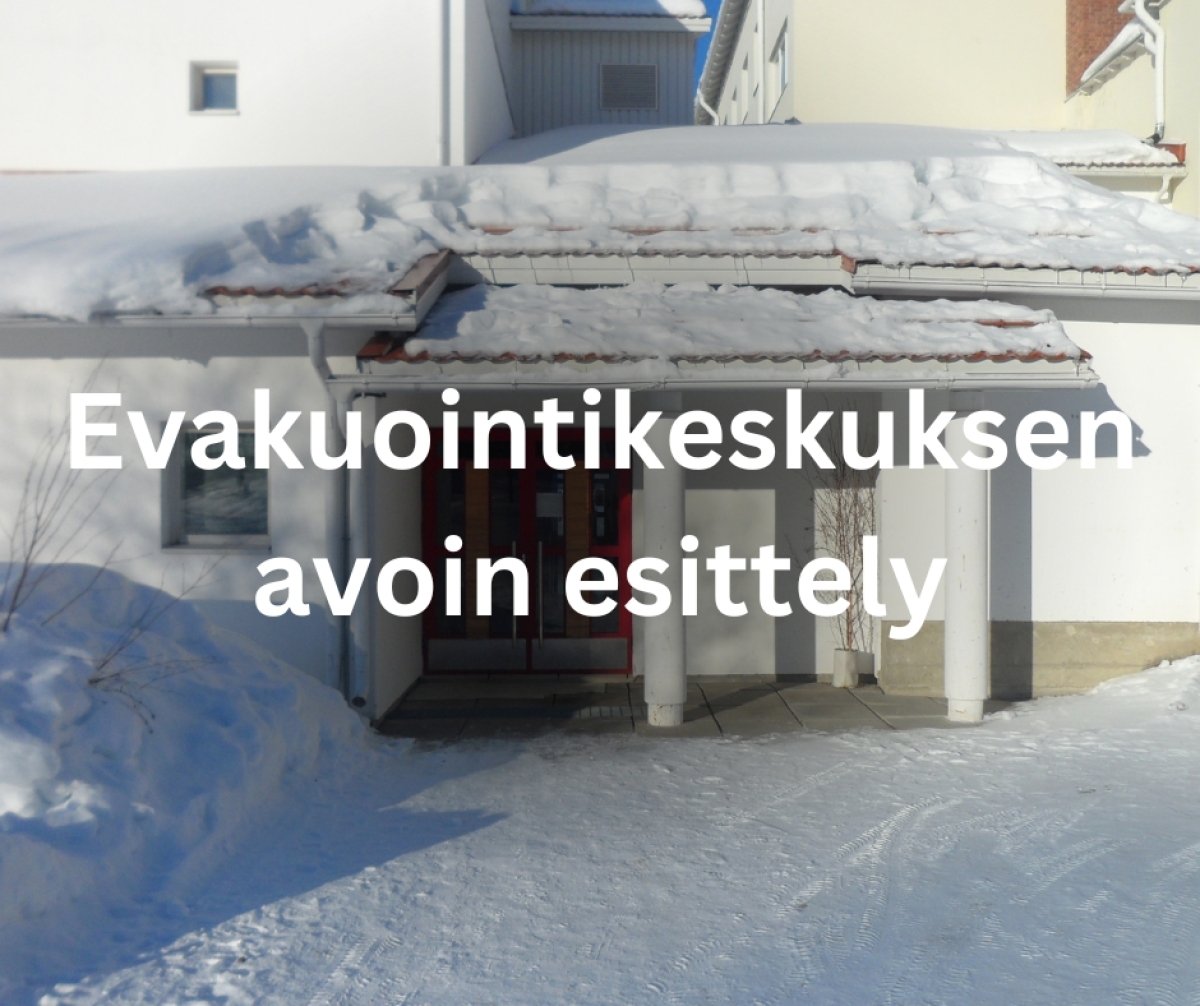Hyrynsalmen evakuointikeskuksen avoin esittely